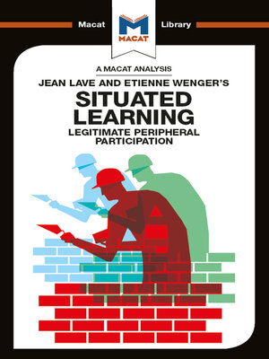 cover image of An Analysis of Jean Lave and Etienne Wenger's Situated Learning